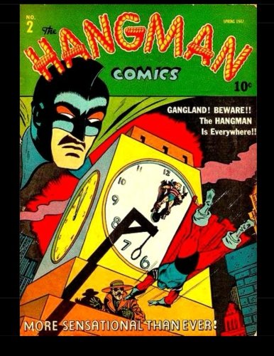 The Hangman Comics #2: Featuring: The Hangman (CreateSpace Independent Publishing Platform)
The Hangman Comics #2: Featuring: The Hangman (CreateSpace Independent Publishing Platform)