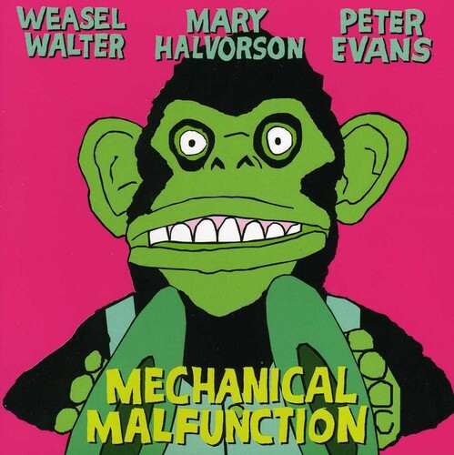CD диск Halvorson, Mary / Evans, Peter / Walter, Weasel: Mechanical Malfunction 
CD диск Halvorson, Mary / Evans, Peter / Walter, Weasel: Mechanical Malfunction