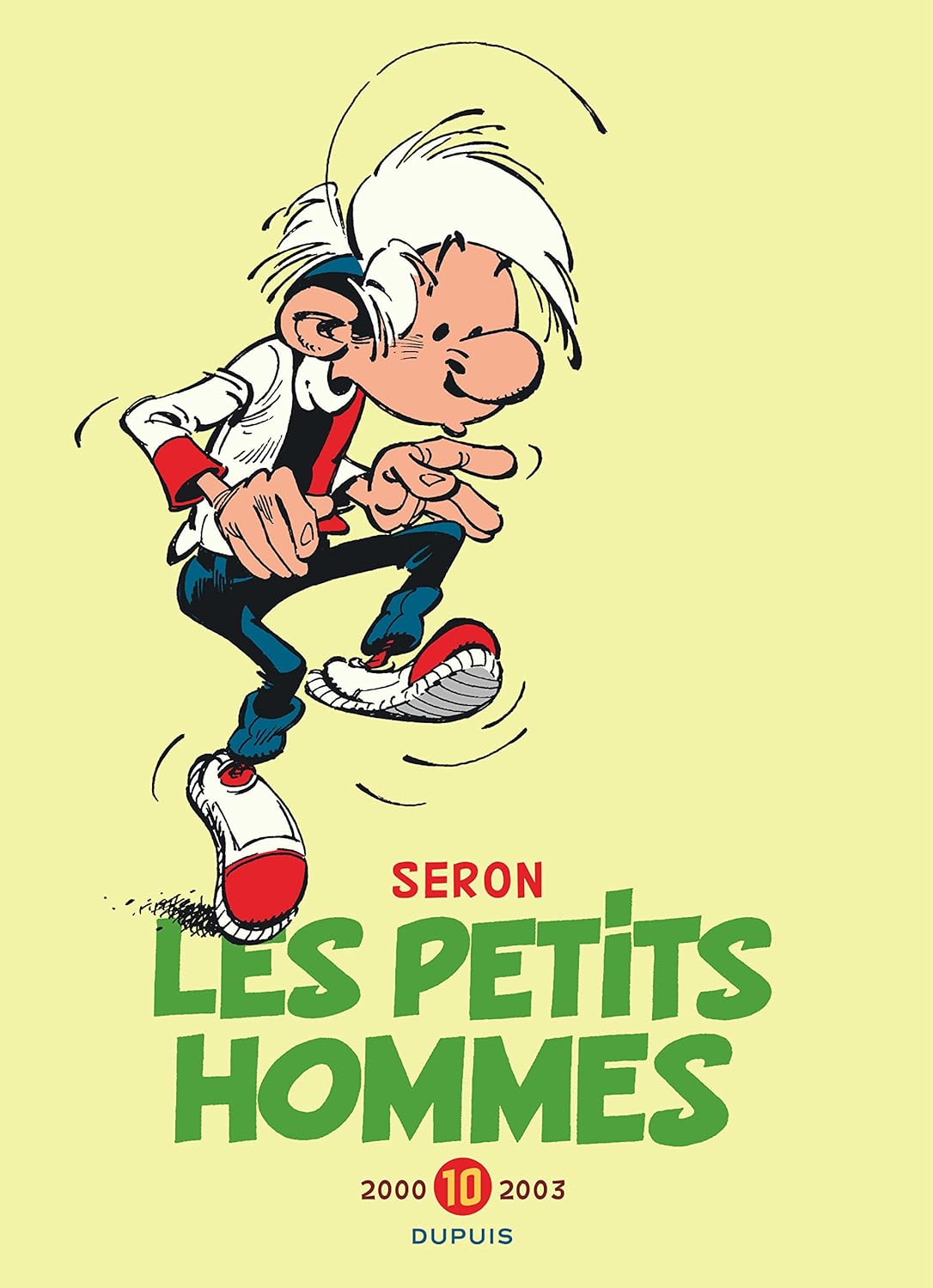 Les Petits Hommes - L'intégrale - Tome 10 - 2000-2003 (DUPUIS)
Les Petits Hommes - L'intégrale - Tome 10 - 2000-2003 (DUPUIS)