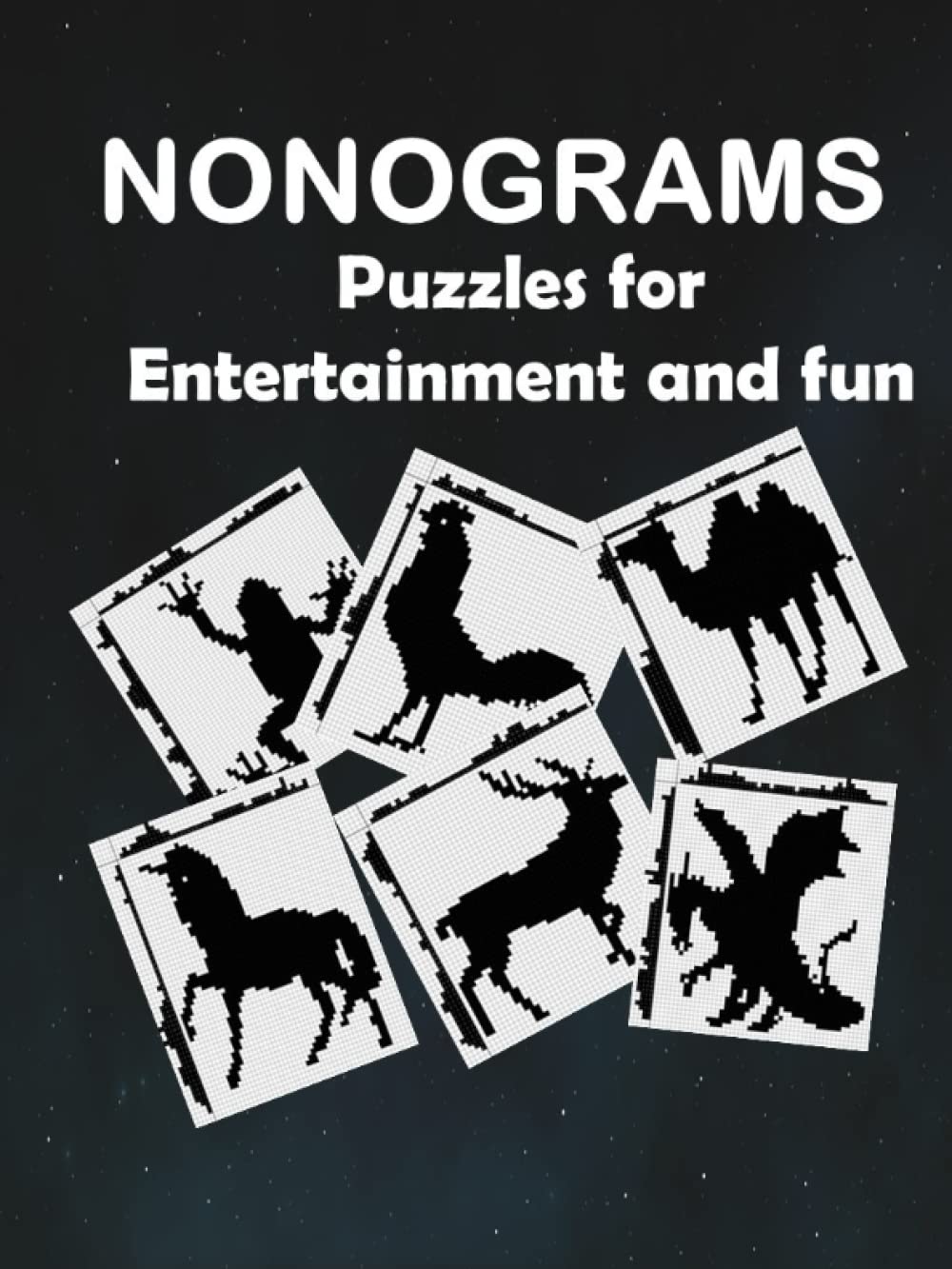 NONOGRAMS: Puzzles for Entertainment and fun (Independently published)
NONOGRAMS: Puzzles for Entertainment and fun (Independently published)