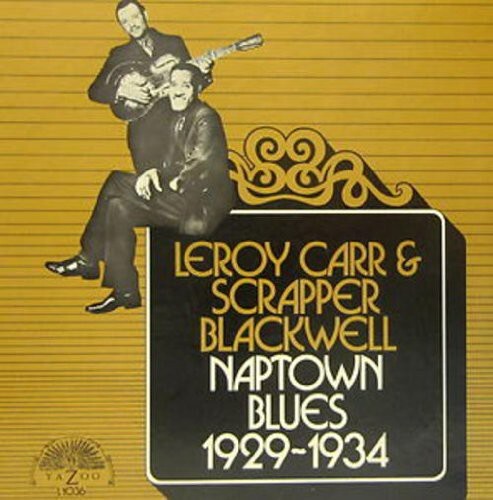 Виниловая пластинка Carr, Leroy / Blackwell, Scrapper: Naptown Blues 1929-1934
Виниловая пластинка Carr, Leroy / Blackwell, Scrapper: Naptown Blues 1929-1934