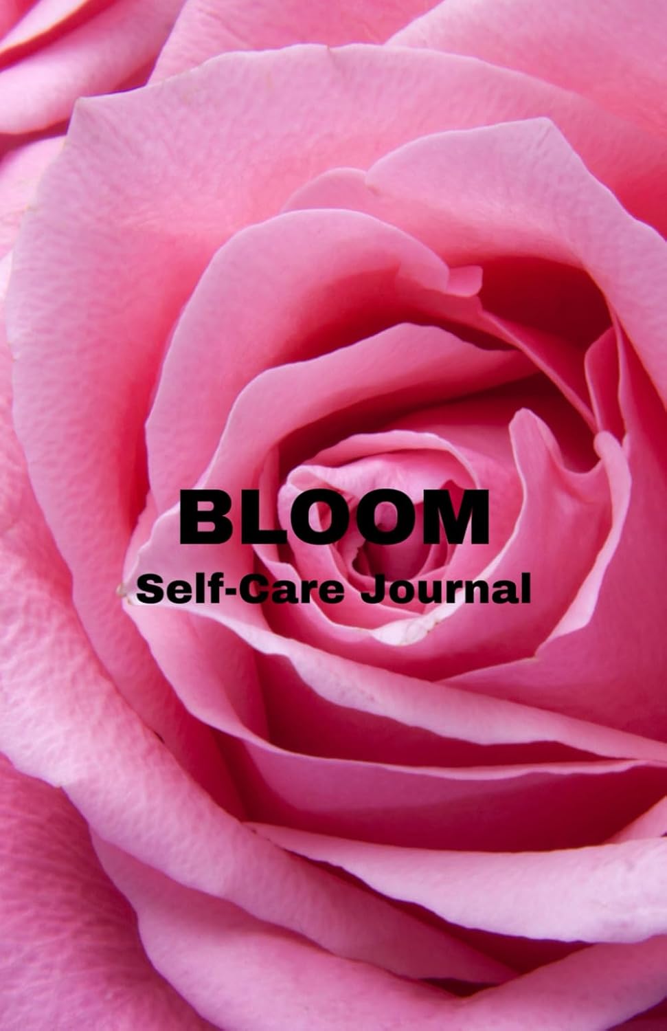 Bloom: Self Care Journal (Independently published)
Bloom: Self Care Journal (Independently published)