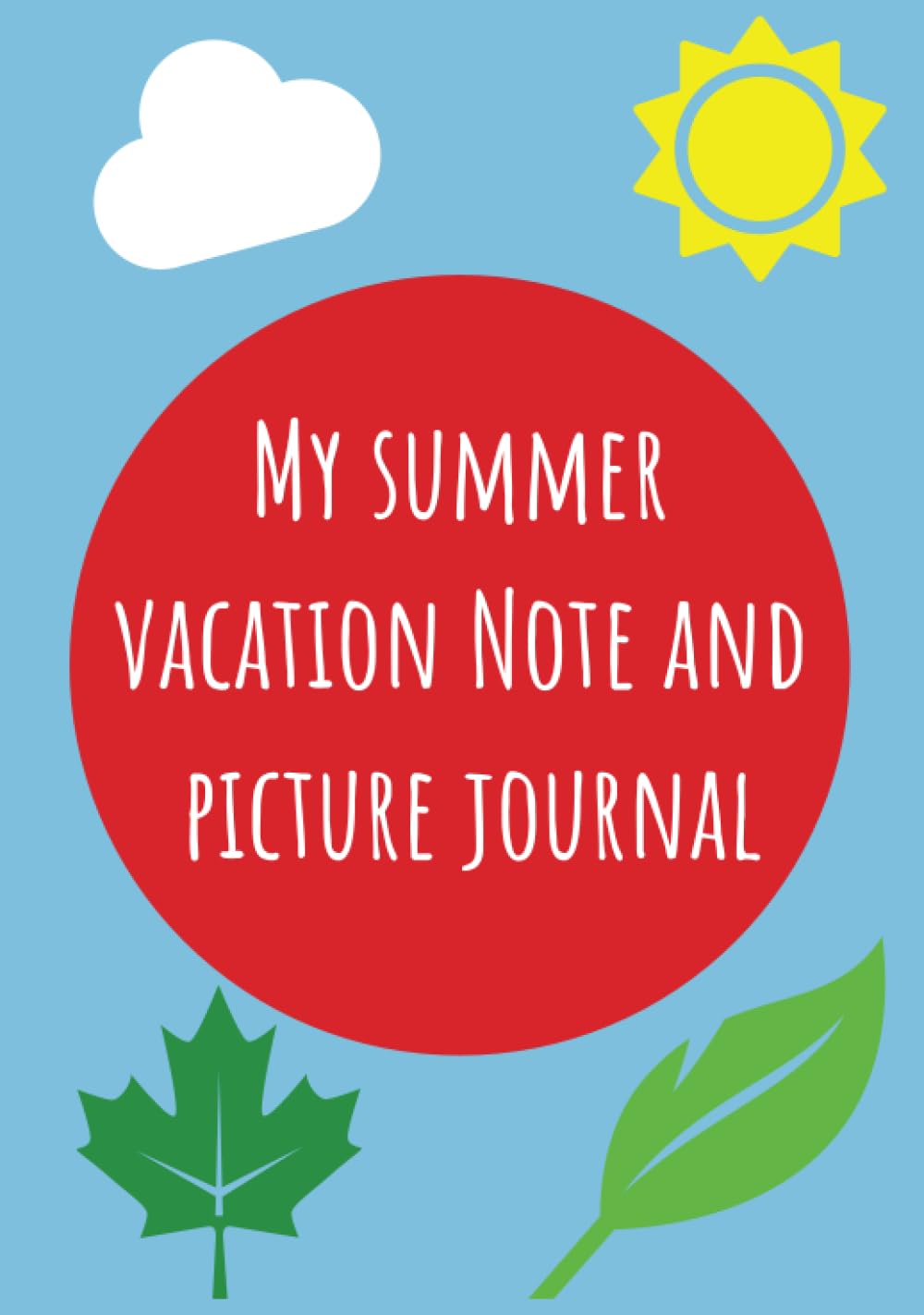 Summer Vacation Picture Journal (Independently published)
Summer Vacation Picture Journal (Independently published)