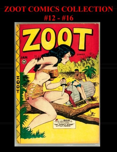 Zoot Comics Collection #12 - #16: Rulah The Jungle Goddess! 5 Issues (CreateSpace Independent Publishing Platform)
Zoot Comics Collection #12 - #16: Rulah The Jungle Goddess! 5 Issues (CreateSpace Independent Publishing Platform)