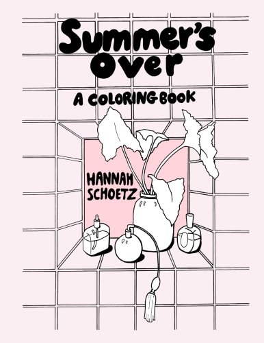 Summer's Over: A Coloring Book (CreateSpace Independent Publishing Platform)
Summer's Over: A Coloring Book (CreateSpace Independent Publishing Platform)