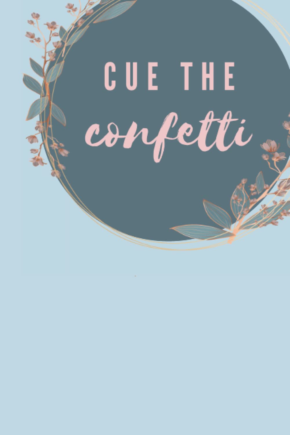 Cue the confetti (Independently published)
Cue the confetti (Independently published)