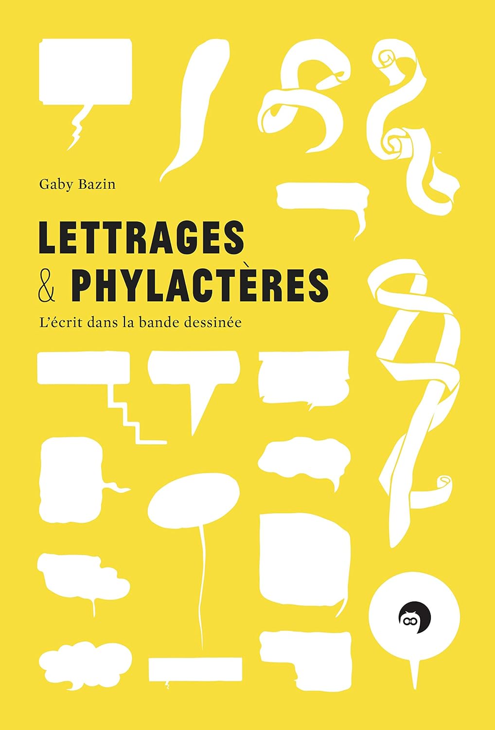 Lettrages & phylactères - l'écrit dans la bande dessinée (PERROUSSEAUX)
Lettrages & phylactères - l'écrit dans la bande dessinée (PERROUSSEAUX)