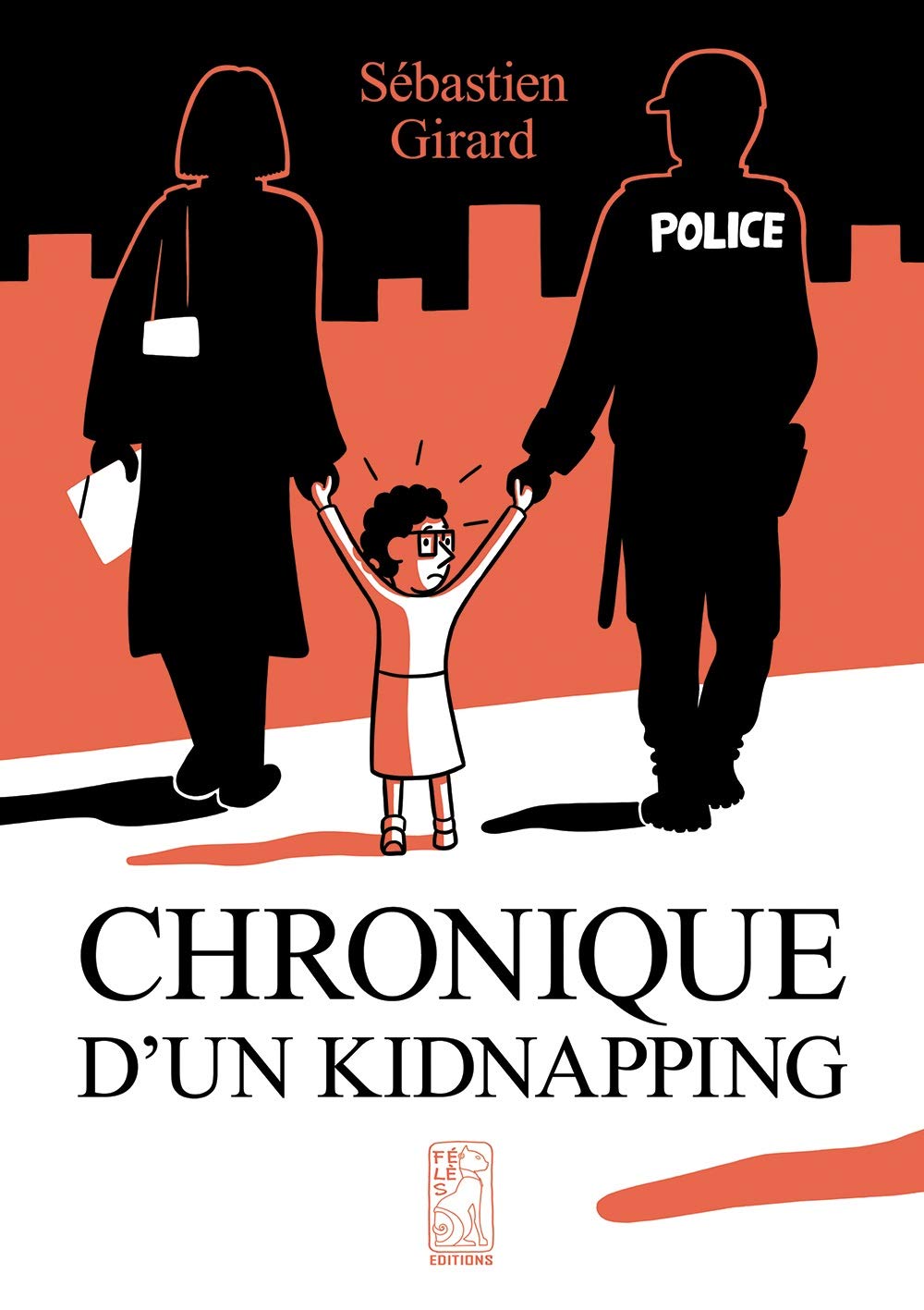 Chronique d'un kidnapping (FELES)
Chronique d'un kidnapping (FELES)