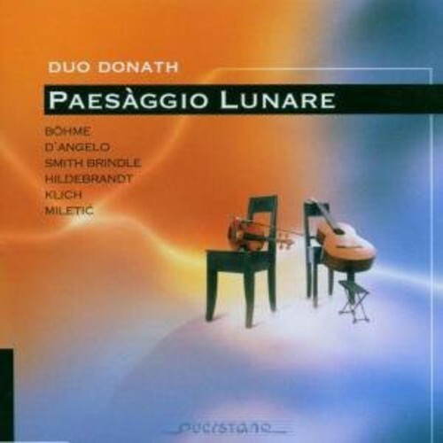 CD диск Bohme / D'Angelo / Miletic / Duo Donath: Paessagio Lunare
CD диск Bohme / D'Angelo / Miletic / Duo Donath: Paessagio Lunare