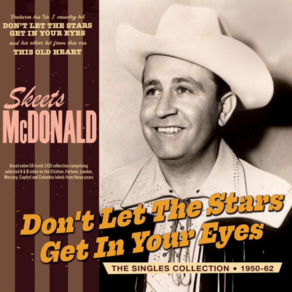 Диск CD Don't Let The Stars Get In Your Eyes: The Singles Collection 1950-62 - Skeets McDonald
Диск CD Don't Let The Stars Get In Your Eyes: The Singles Collection 1950-62 - Skeets McDonald