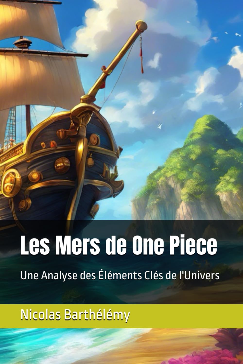 Les Mers de One Piece: Une Analyse des Éléments Clés de l'Univers (French Edition) (Independently published)
Les Mers de One Piece: Une Analyse des Éléments Clés de l'Univers (French Edition) (Independently published)