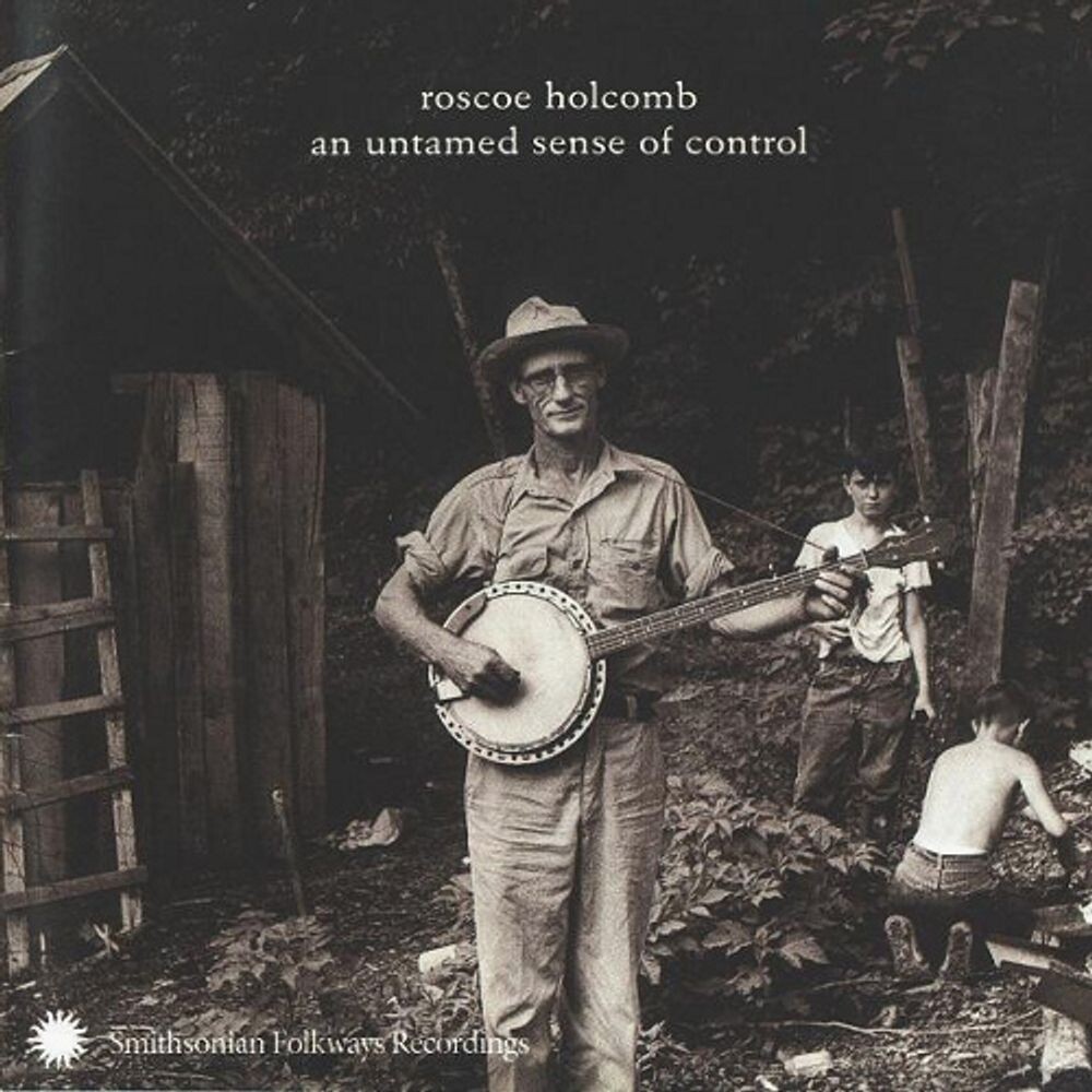 Диск CD An Untamed Sense Of Control - Roscoe Holcomb
Диск CD An Untamed Sense Of Control - Roscoe Holcomb