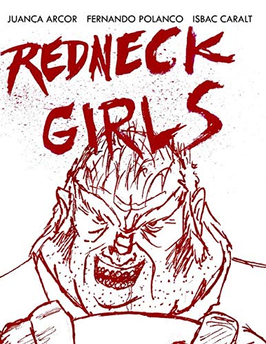 Redneck Girls (Spanish Edition) (Independently published)
Redneck Girls (Spanish Edition) (Independently published)