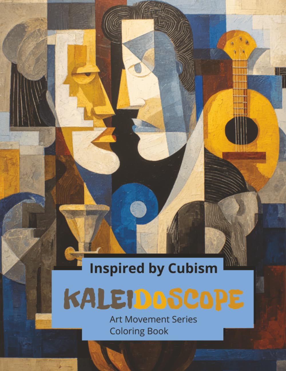 Kaleidoscope, Inspired by Cubism: Coloring book for adults, Stress Relief, Art Movement Series, (Independently published)
Kaleidoscope, Inspired by Cubism: Coloring book for adults, Stress Relief, Art Movement Series, (Independently published)
