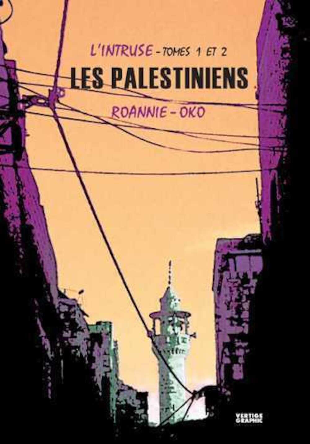 L'intruse T01 et T02 Les Palestiniens (VERTIGE GRAPHIC)
L'intruse T01 et T02 Les Palestiniens (VERTIGE GRAPHIC)