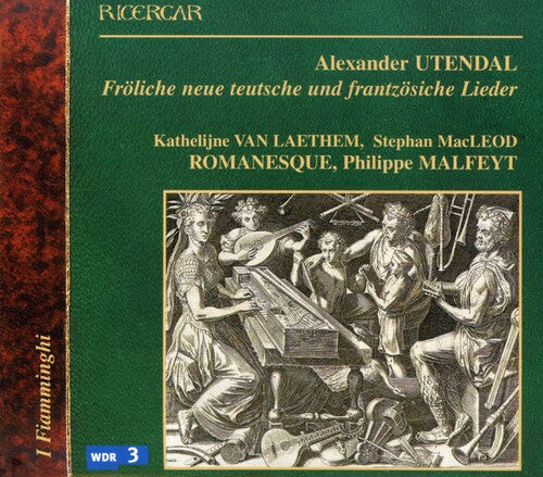 CD диск Utendal / Van Laetham / I Flammingi: French & German Songs (1574)
CD диск Utendal / Van Laetham / I Flammingi: French & German Songs (1574)