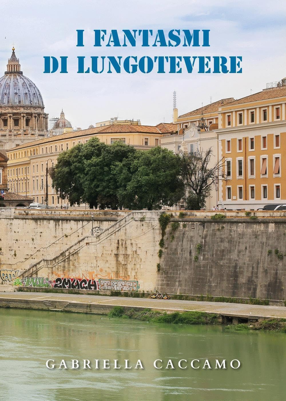 I fantasmi di Lungotevere (Italian Edition) (Youcanprint)
I fantasmi di Lungotevere (Italian Edition) (Youcanprint)