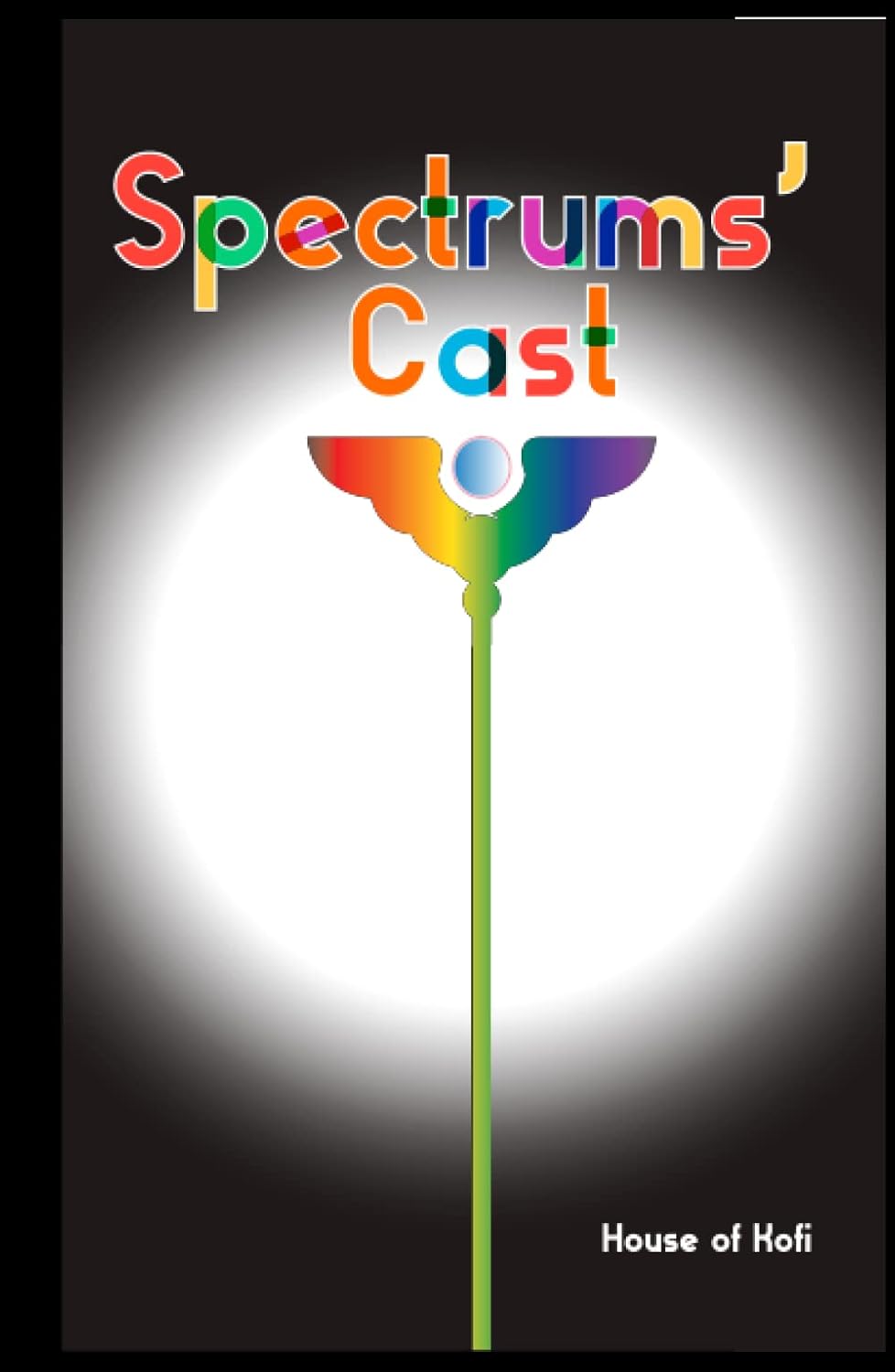 Spectrums' Cast (Independently published)
Spectrums' Cast (Independently published)