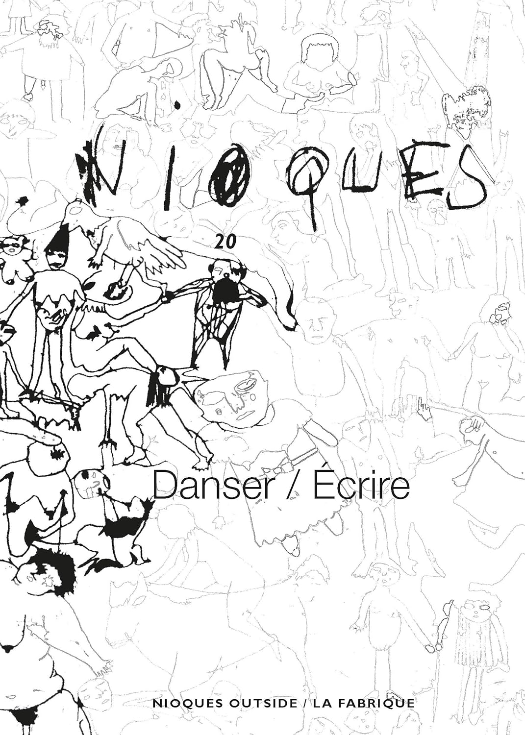 Revue Nioques n 20: Danser/écrire (FABRIQUE)
Revue Nioques n 20: Danser/écrire (FABRIQUE)