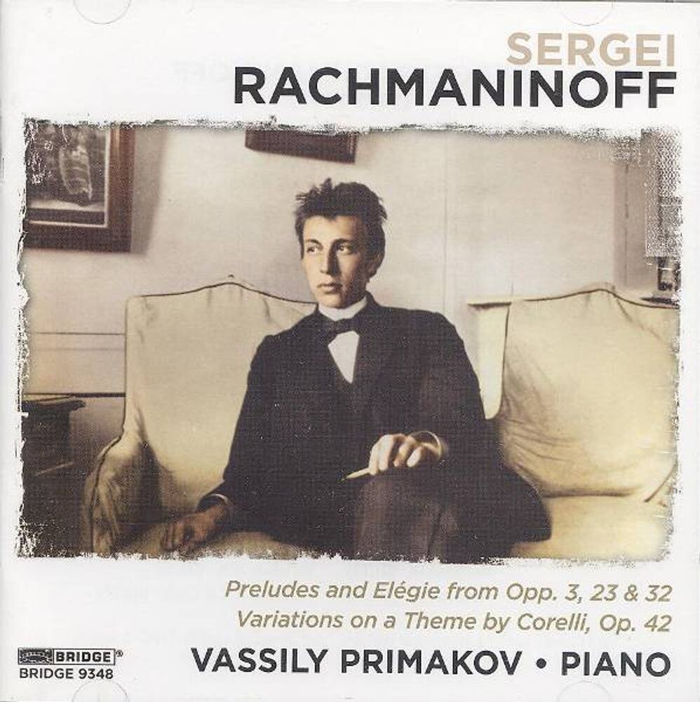 Диск CD Rachmaninov: Preludes / Elégie / Variations on a Theme By Corelli - Sergei Rachmaninov, Vassily Primakov
Диск CD Rachmaninov: Preludes / Elégie / Variations on a Theme By Corelli - Sergei Rachmaninov, Vassily Primakov