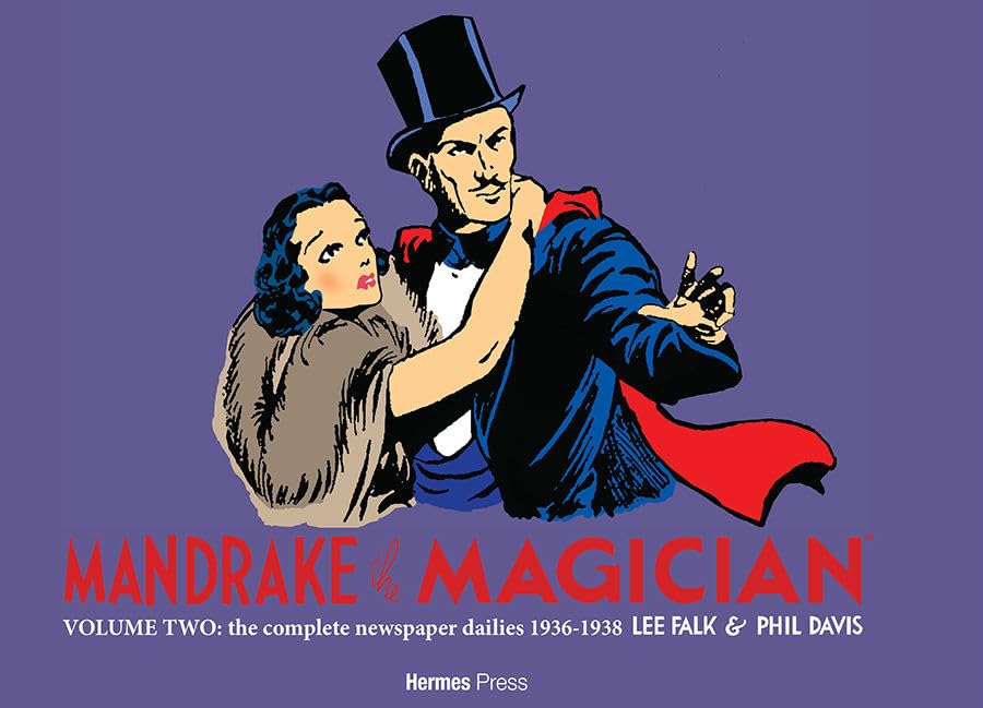 Mandrake the Magician: The Complete Newspaper Dailies Volume 2: 1936-1938 (Hermes Press)
Mandrake the Magician: The Complete Newspaper Dailies Volume 2: 1936-1938 (Hermes Press)