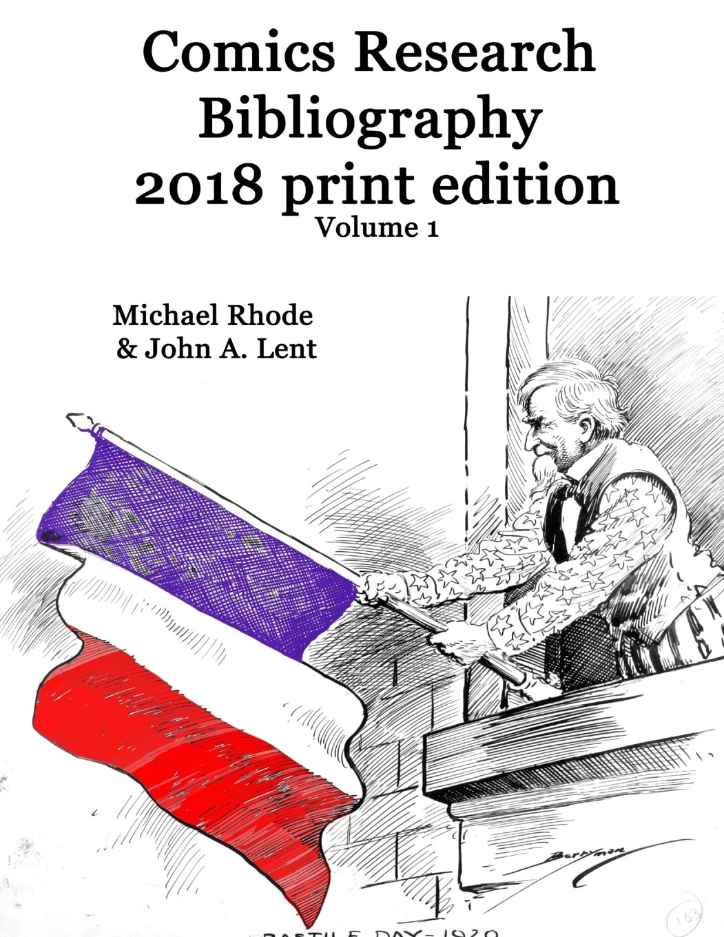 Comics Research Bibliography 2018 Print Edition volume 1 (Lulu.com)
Comics Research Bibliography 2018 Print Edition volume 1 (Lulu.com)