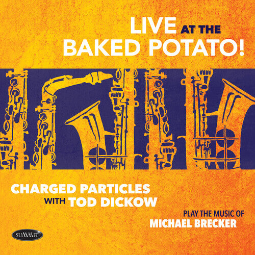 CD диск Charged Particles with Tod Dickow: Play The Music Of Michael Brecker - Live At The Baked Potato
CD диск Charged Particles with Tod Dickow: Play The Music Of Michael Brecker - Live At The Baked Potato