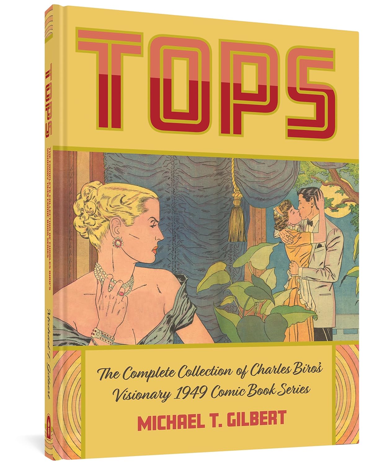 Tops: The Complete Collection of Charles Biro’s Visionary 1949 Comic Book Series
Tops: The Complete Collection of Charles Biro’s Visionary 1949 Comic Book Series