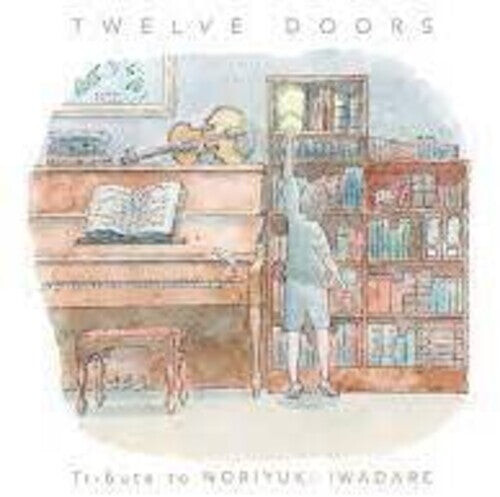 CD диск Iwadare, Noriyuki: Twelve Doors: Tribute To Noriyuki Iwadare
CD диск Iwadare, Noriyuki: Twelve Doors: Tribute To Noriyuki Iwadare