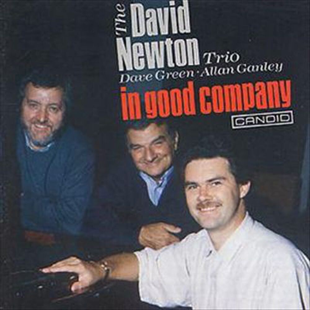 Диск CD In Good Company - The David Newton Trio
Диск CD In Good Company - The David Newton Trio