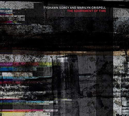 CD диск Sorey, Tyshawn / Crispell, Marilyn: The Adornment Of Time
CD диск Sorey, Tyshawn / Crispell, Marilyn: The Adornment Of Time