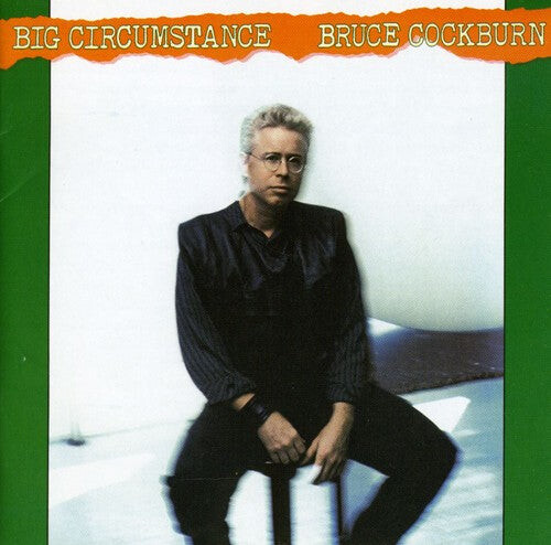 CD диск Cockburn, Bruce: Big Circumstance
CD диск Cockburn, Bruce: Big Circumstance