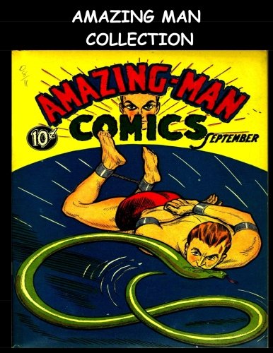 Amazing Man Collection: Comic Collection Containing Amazing Man Stories From Amazing Man #5-#26 and Stars and Stripes #2-#6 (CreateSpace Independent Publishing Platform)
Amazing Man Collection: Comic Collection Containing Amazing Man Stories From Amazing Man #5-#26 and Stars and Stripes #2-#6 (CreateSpace Independent Publishing Platform)