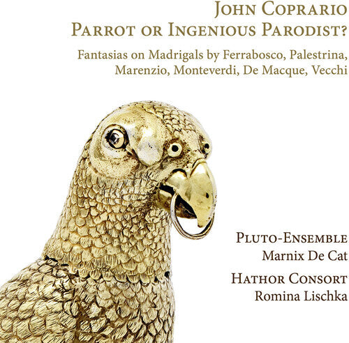 CD диск Coprario / Hathor Consort / Pluto-Ensemble: Parrot or Ingenious Parodist
CD диск Coprario / Hathor Consort / Pluto-Ensemble: Parrot or Ingenious Parodist