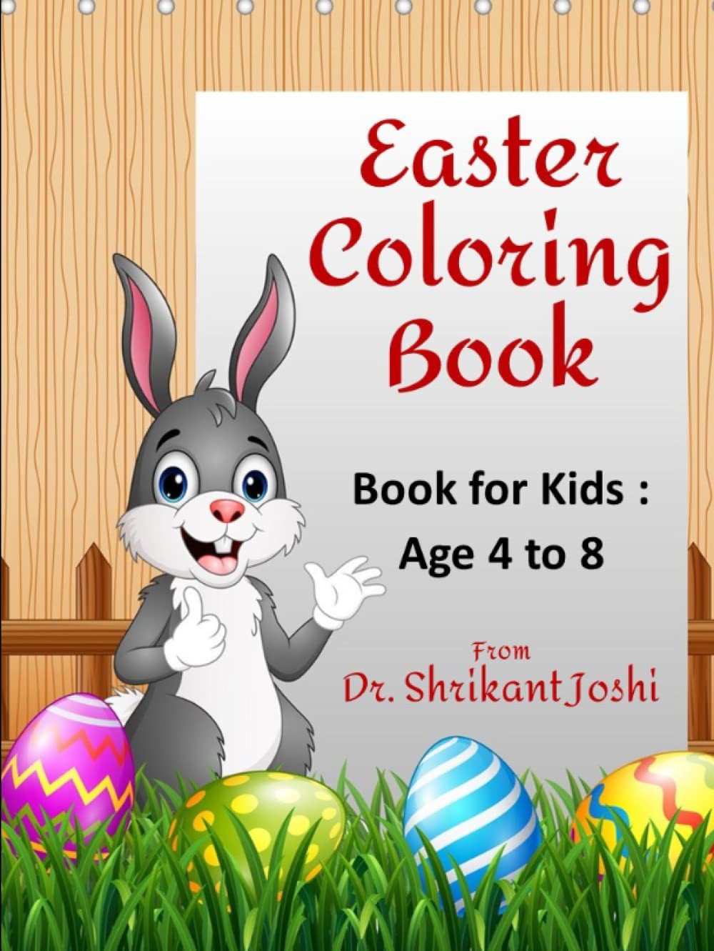 Easter Coloring Book: Book for Kids : Age 4 to 8 (Independently published)
Easter Coloring Book: Book for Kids : Age 4 to 8 (Independently published)