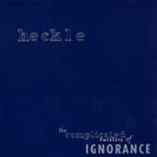 Виниловая пластинка Heckle: Complicated Futility of Ignorance
Виниловая пластинка Heckle: Complicated Futility of Ignorance