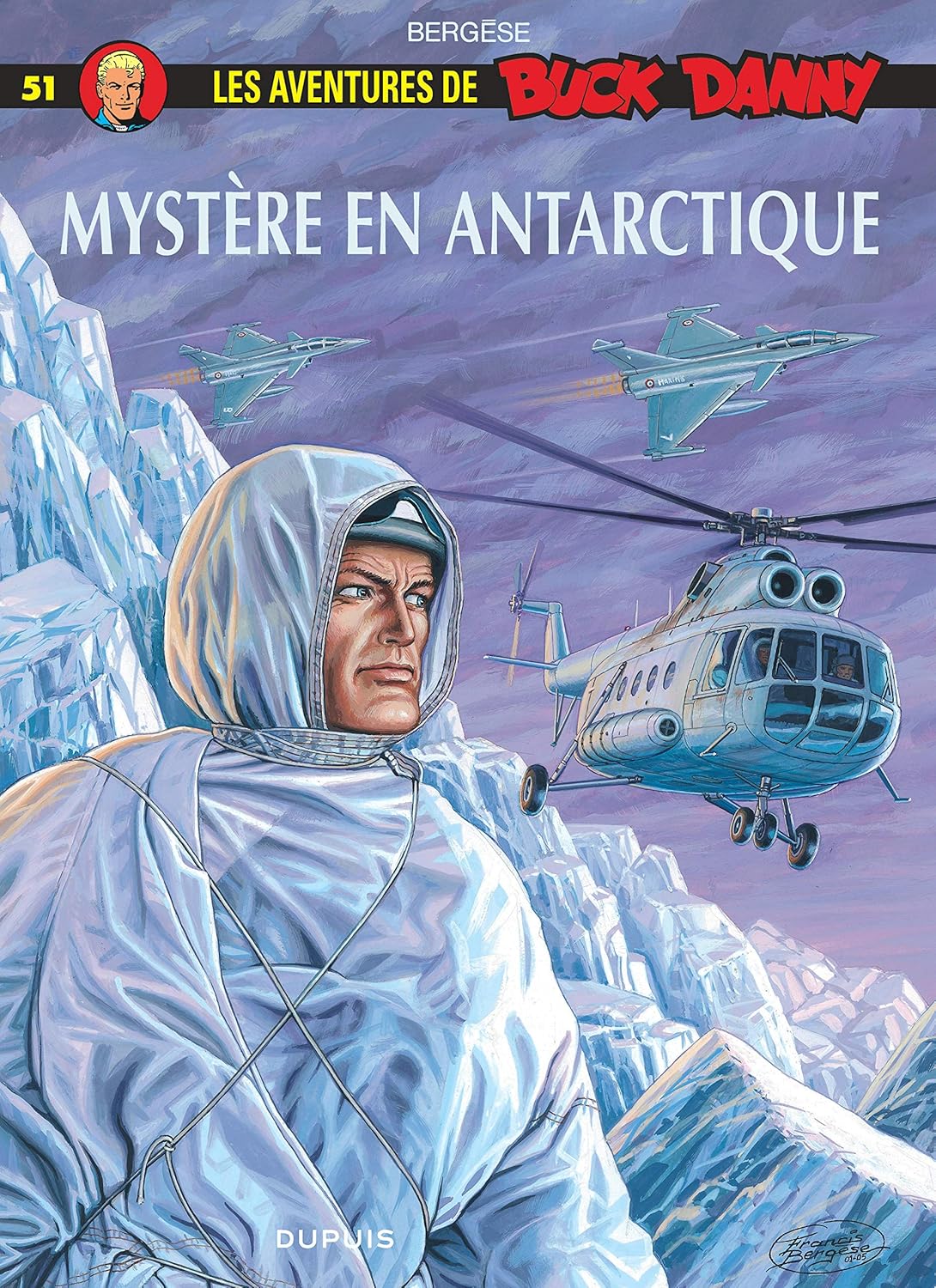 Buck Danny - Tome 51 - Mystère en Antarctique (DUPUIS)
Buck Danny - Tome 51 - Mystère en Antarctique (DUPUIS)