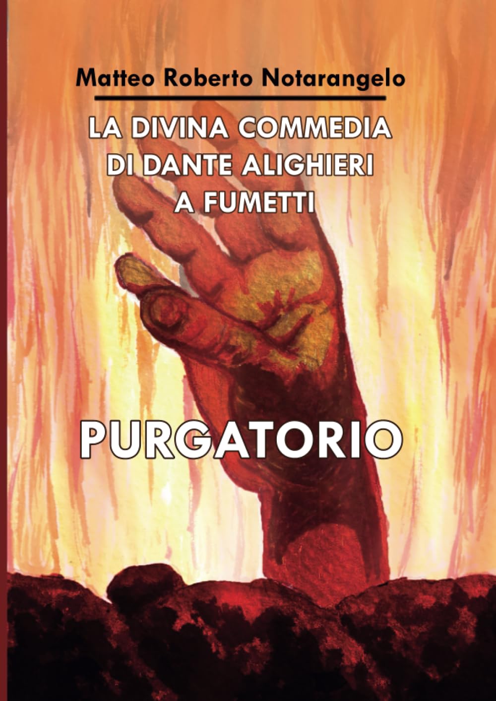 La Divina Commedia a Fumetti - Purgatorio (Italian Edition) (Independently published)
La Divina Commedia a Fumetti - Purgatorio (Italian Edition) (Independently published)