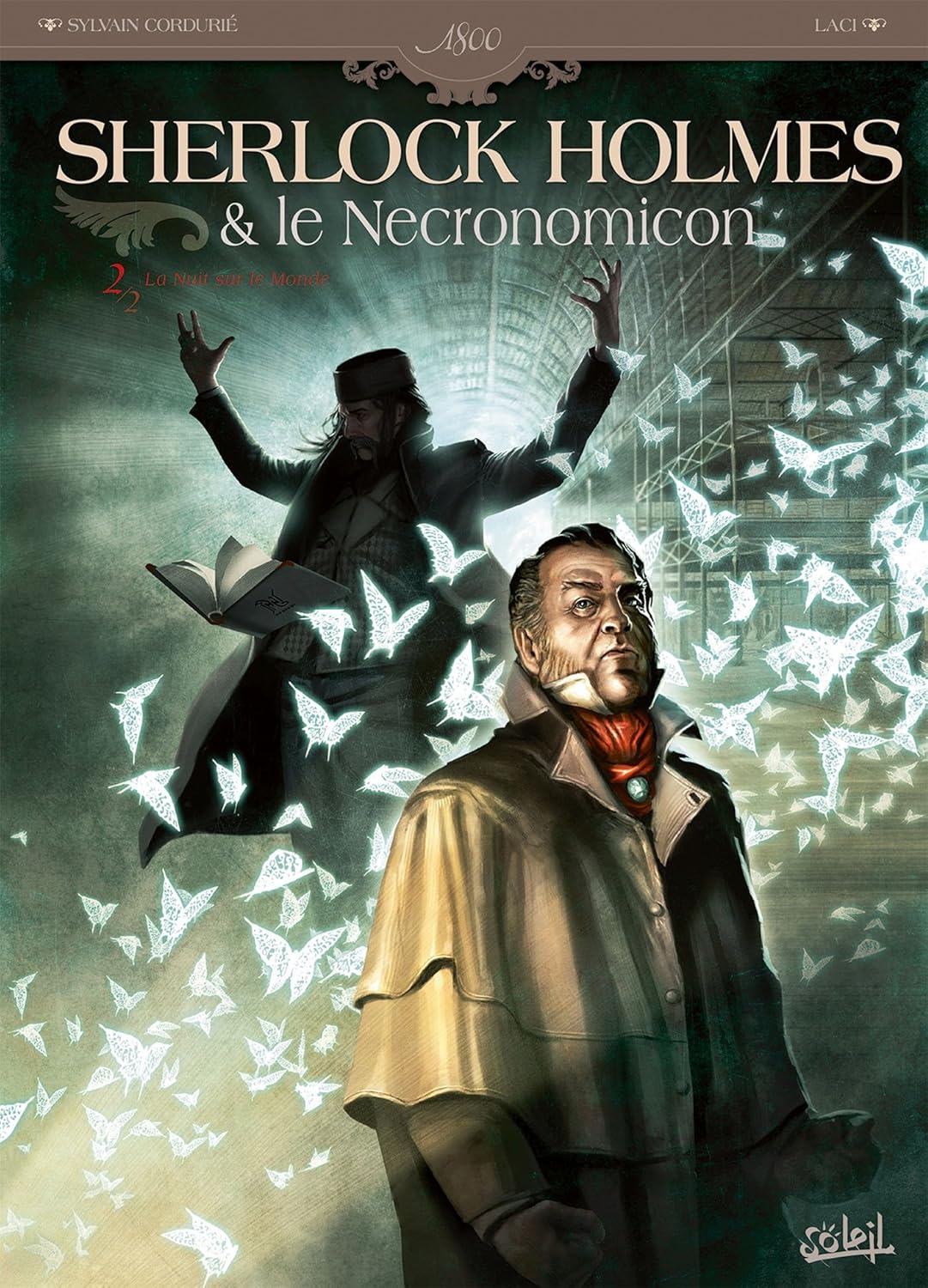 Sherlock Holmes et le Nécronomicon T02 - La Nuit sur le Monde (2) (SOLEIL)
Sherlock Holmes et le Nécronomicon T02 - La Nuit sur le Monde (2) (SOLEIL)