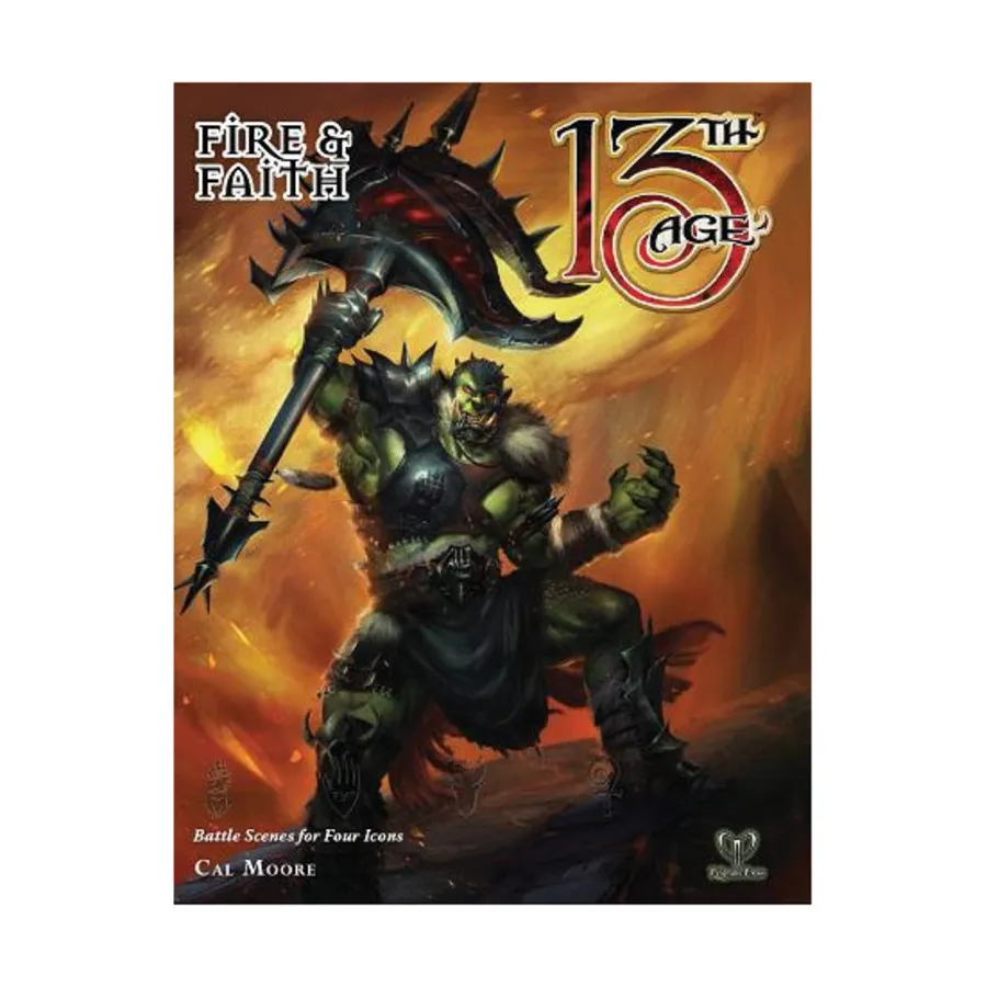 Fire & Faith, 13th Age (d20), мягкая обложка
Fire & Faith, 13th Age (d20), мягкая обложка