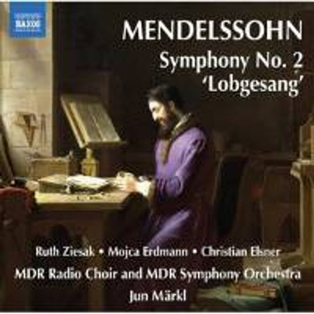 Диск CD Mendelssohn: Symphony 2 "Lobgesang" - Felix Mendelssohn, Ruth Ziesak, Christian Elsner, Jun Märkl, MDR Leipzig Radio Symphony Orchestra
Диск CD Mendelssohn: Symphony 2 "Lobgesang" - Felix Mendelssohn, Ruth Ziesak, Christian Elsner, Jun Märkl, MDR Leipzig Radio Symphony Orchestra