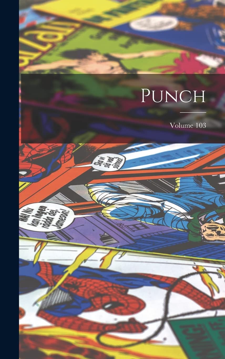 Punch; Volume 103 (Swedish Edition) (Legare Street Press)
Punch; Volume 103 (Swedish Edition) (Legare Street Press)