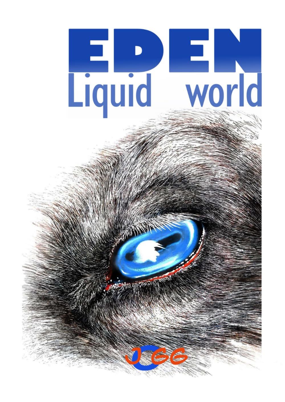 EDEN: LIQUID WORLD (Independently published)
EDEN: LIQUID WORLD (Independently published)