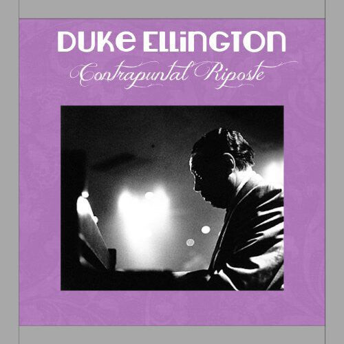 CD диск Ellington, Duke: Contrapuntal Riposte
CD диск Ellington, Duke: Contrapuntal Riposte