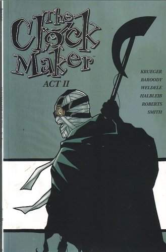 The Clock Maker, Act Two (Bound Comic) (IMAGE COMICS)
The Clock Maker, Act Two (Bound Comic) (IMAGE COMICS)