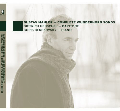 CD диск Mahler / Henschel / Berezovsky: Complete Wunderhorn Songs
CD диск Mahler / Henschel / Berezovsky: Complete Wunderhorn Songs