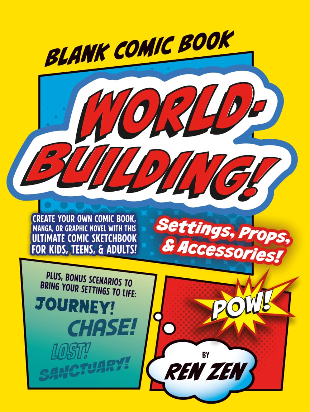Blank Comic Book: Worldbuilding!: Settings, Props, and Accessories! (Independently published)
Blank Comic Book: Worldbuilding!: Settings, Props, and Accessories! (Independently published)