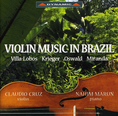 CD диск Villa-Lobos / Krieger / Miranda / Cruz / Marun: Violin Music in Brazil
CD диск Villa-Lobos / Krieger / Miranda / Cruz / Marun: Violin Music in Brazil