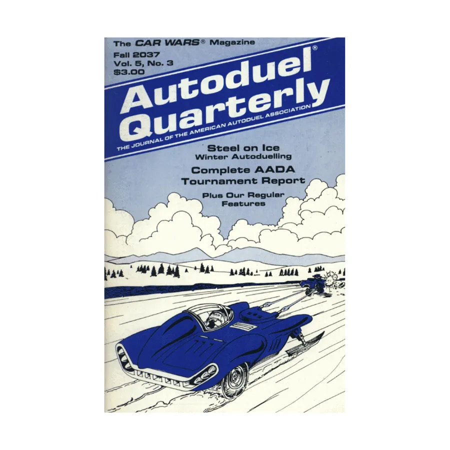 Журнал Vol. 5, #3 "Winter Autoduelling, Overloaded Vehicles", Car Wars - Autoduel Quarterly Magazine
Журнал Vol. 5, #3 "Winter Autoduelling, Overloaded Vehicles", Car Wars - Autoduel Quarterly Magazine