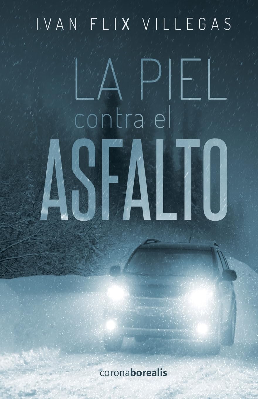 La piel contra el asfalto (Spanish Edition) (CreateSpace Independent Publishing Platform)
La piel contra el asfalto (Spanish Edition) (CreateSpace Independent Publishing Platform)
